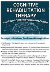 Cognitive Rehabilitation Therapy: Practical Interventions & Personalized Planning – Jane Yakel | Available Now !