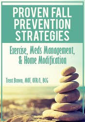 Proven Fall Prevention Strategies: Exercise, Meds Management, & Home Modification – Trent Brown | Available Now !