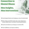 The Food and Lifestyle Connection to Mental Illness: New Insights, New Interventions – Lynn Johnson | Available Now !