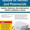 Pharmacology Update for Dentists and Pharmacists: Opioids, Marijuana, Benzodiazepines, NSAIDS, Antibiotics & More – Eric Bornstein | Available Now !