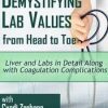 Liver and Labs in Detail Along with Coagulation Complications – Cyndi Zarbano | Available Now !