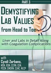 Liver and Labs in Detail Along with Coagulation Complications – Cyndi Zarbano | Available Now !