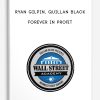 Ryan Gilpin, Quillan Black – Forever in Profit | Available Now !