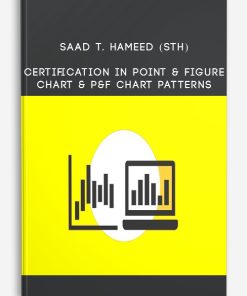 Saad T. Hameed (STH) – Certification in Point & Figure Chart & P&F Chart Patterns | Available Now !