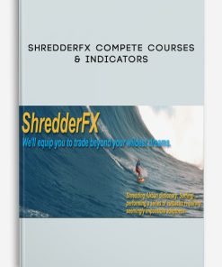 ShredderFX Compete Courses & Indicators | Available Now !