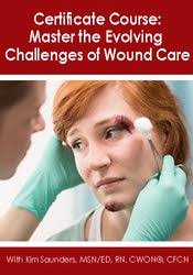 Certificate Course: Master the Evolving Challenges of Wound Care – Kim Saunders | Available Now !