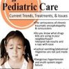 High Risk Pediatric Care: Current Trends, Treatments & Issues – Maria Broadstreet | Available Now !