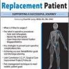 The Total Joint Replacement Patient: Supporting a Successful Journey – Paul M. Levy | Available Now !