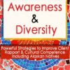 Multicultural Awareness & Diversity: Powerful Strategies to Improve Client Rapport & Cultural Competence Including Alaskan Natives – Leslie Korn | Available Now !