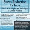 Mindfulness-Based Stress Reduction for Teens – Gina M. Biegel | Available Now !