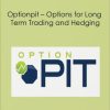 Optionpit – Options for Long Term Trading & Hedging | Available Now !