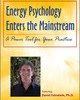 Energy Psychology Enters the Mainstream: A Power Tool for Your Practice – David Feinstein | Available Now !
