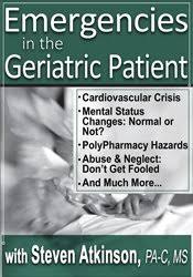 Emergencies in the Geriatric Patient – Steven Atkinson | Available Now !
