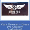 CHRIS NEWMAN – DRONE PRO ACADEMY PROFESSIONAL | Available Now !