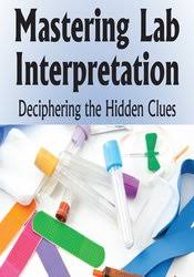 Mastering Lab Interpretation: Deciphering the Hidden Clues – Sean G. Smith | Available Now !