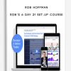 Rob Hoffman – Rob’s 6 Day 21 Set-up Course | Available Now !