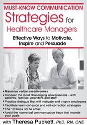 Must-Know Communication Strategies for Healthcare Managers: Effective Ways to Motivate, Inspire and Persuade – Theresa Puckett | Available Now !