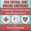 Navigating Traumatic Grief and Bereavement – Paul Thomas Clements | Available Now !