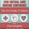 The Chronically Critically Ill Patient – Dr. Paul Langlois | Available Now !