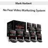 Mark Harbert – No Fear Video Marketing System | Available Now !