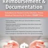 Rehabilitation Reimbursement & Documentation: Solutions to Avoid Costly Denials, Prove Medical Necessity & Protect YOUR Time – Megan Reavis | Available Now !