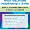 Vision Techniques for Eye Movement Disorders Associated with Autism, ADHD, Dyslexia & Other Neurological Disorders: Hands-on Assessments and Treatments for Children and Adolescents – Robert Constantine | Available Now !