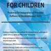 Neuroplasticity for Children: Rewiring for Integration of Primitive Reflexes & Developmental Skills – Karen Pryor | Available Now !