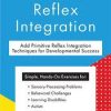 Primitive Reflex Integration for Neurodevelopmental Disorders – Robert Melillo, Kathy Johnson | Available Now !