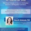 Social and Emotional Development for Children and Teens: Mind-Body Strategies to Improve Challenging Behaviors, Self-Regulation and Stress – Mona M. Delahooke | Available Now !