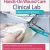 The Ultimate HANDS-ON Wound Care Clinical lab Demonstration – Kim Saunders | Available Now !