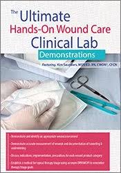 The Ultimate HANDS-ON Wound Care Clinical lab Demonstration – Kim Saunders | Available Now !