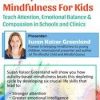 2-Day Experiential Workshop: Activity-Based Mindfulness for Kids – Susan Kaiser Greenland | Available Now !