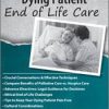 Accompanying the Dying Patient: End of Life Care – Fran Hoh | Available Now !