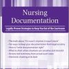 Nursing Documentation: Legally-Proven Strategies to Keep You Out of the Courtroom – Rachel Cartwright-Vanzant | Available Now !