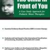 The Child in Front of You: A Case Study Approach for Pediatric Motor Therapists – Michelle Fryt Linehan | Available Now !