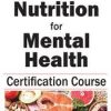 3-Day: Nutrition for Mental Health Comprehensive Course – Anne Procyk | Available Now !