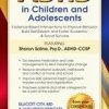 2-Day Certificate Course: ADHD in Children and Adolescents: Evidence-Based Interventions to Improve Behavior, Build Self-Esteem and Foster Academic & Social Success – Sharon Saline | Available Now !