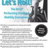 Let’s Roll! The Art of Performing Seating & Mobility Evaluations – Kirsten Davin & Trisha Farmer | Available Now !