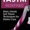 IASTM Redefined: Basic, Gentle Soft Tissue Techniques for Patient Care – Shante Cofield | Available Now !