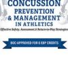 Evidence-Based Concussion Prevention & Management in Athletics: Effective Safety, Assessment, & Return-to-Play Strategies – Rod Walters | Available Now !
