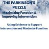 Piecing Together the Parkinson’s Puzzle: Maximizing Function & Improving Intervention – Robyn Otty | Available Now !