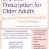 Strength Training and Exercise Prescription for Older Adults: Successfully Manage Orthopedic & Chronic Diseases – Jamie Miner | Available Now !