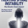 Advances in Treating Spinal Instability: The Kinetic Chain Impact – Sue DuPont | Available Now !