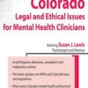 Colorado Legal and Ethical Issues for Mental Health Clinicians – Susan Lewis | Available Now !