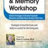 2-Day Trauma & Memory Workshop: Clinical Strategies to Resolve Traumatic Memories and Help Clients Reclaim Their Lives – Peter Levine | Available Now !