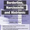 Antisocial, Borderline, Narcissistic and Histrionic: Effective Treatment for Cluster B Personality Disorders – Daniel J. Fox | Available Now !