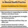 Navigating Ethical Challenges in Mental Health Practice: Current Guidelines for Clinicians – Susan Zoline | Available Now !