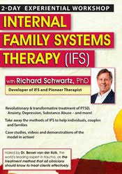 Internal Family Systems Therapy (IFS): 2-Day Experiential Workshop – Richard C. Schwartz | Available Now !