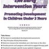 The Early Intervention Years: Promoting Development in Children Under 3 Years – Michelle Fryt Linehan | Available Now !