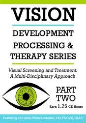 Visual Screening and Treatment: A Multi-Disciplinary Approach (Part 2) – Christine Winter-Rundell | Available Now !